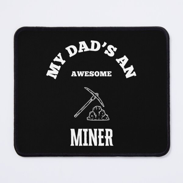 Item preview, My Dads An Awesome - Miner designed and sold by TeeTown Treasure.