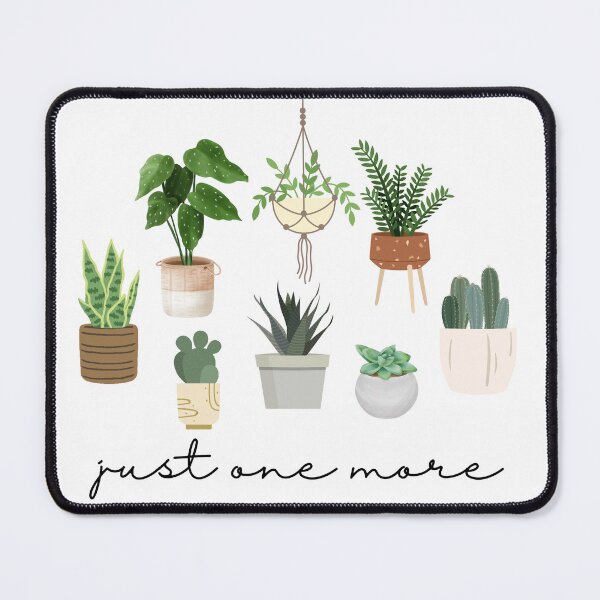 Item preview, Oh…Just One More Plant… designed and sold by The Whimisical Bear.