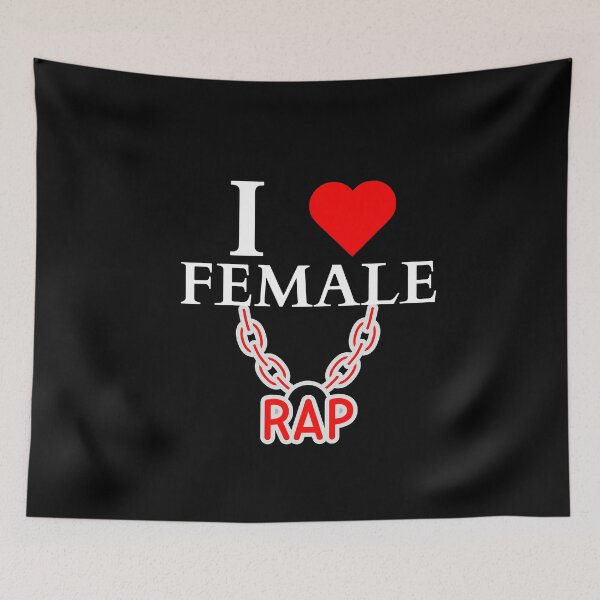Item preview, I LOVE FEMALE RAP HIPHOP LOVERS designed and sold by ANNINOART ⭐⭐⭐⭐⭐.