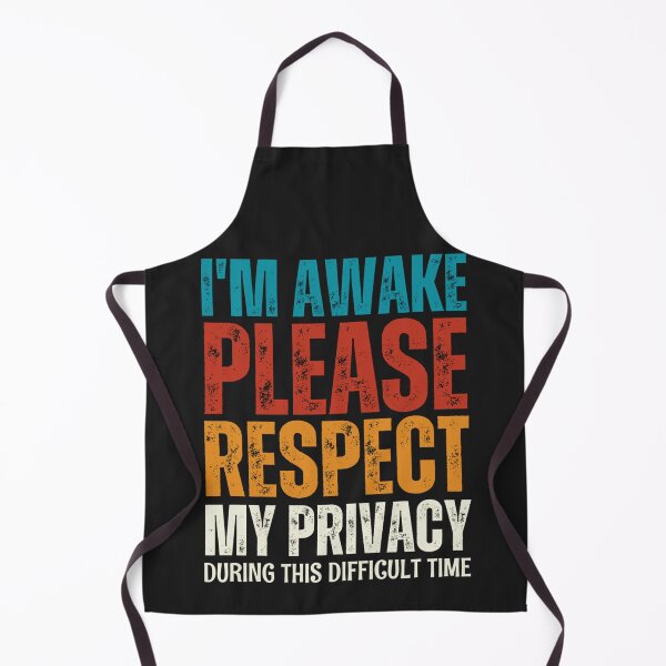 Item preview, i'm awake please respect my privacy designed and sold by skeastore.