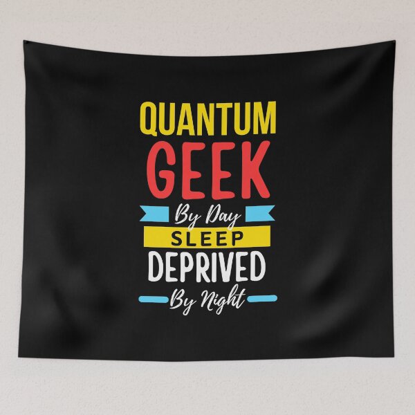Item preview, Quantum geek by day sleep deprived by night designed and sold by annoying-shirts.