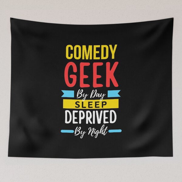 Item preview, Comedy geek by day sleep deprived by night designed and sold by annoying-shirts.