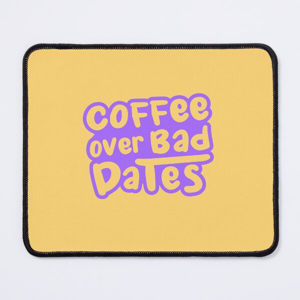 Item preview, Coffee Over Bad Dates Purple designed and sold by ramblingkopi.