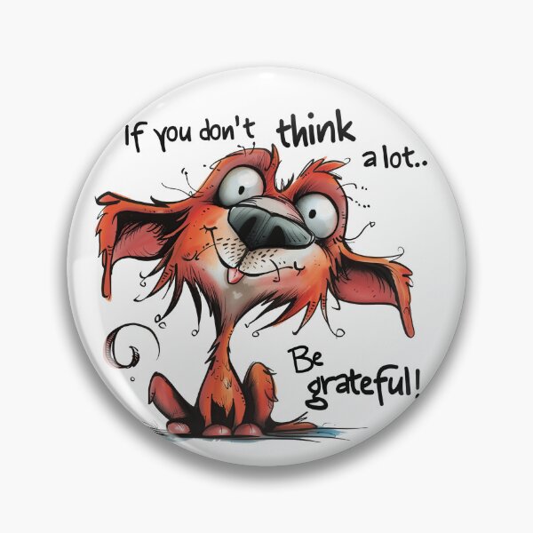 Item preview, Comical design of a goofy dog with a message designed and sold by Good Candy.