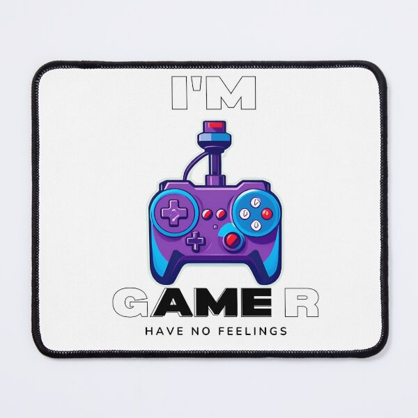 Item preview, I am a gamer have no feelings design illustration for gamer designed and sold by Artify Illustrator.