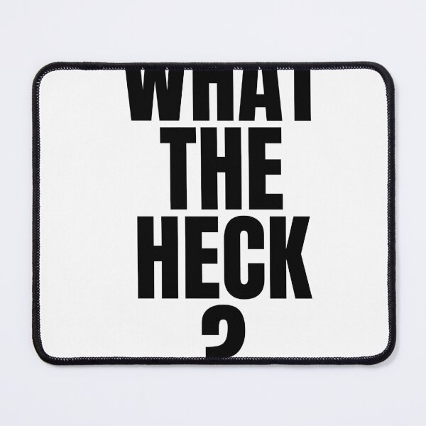 Item preview, what the heck sue heck malcome in the middle saying  designed and sold by aquinavortex.