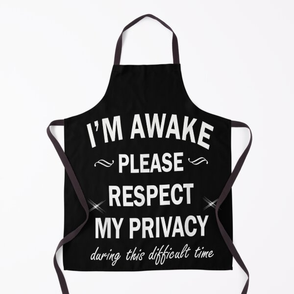 Item preview, I'm Awake Please Respect My Privacy designed and sold by skeastore.