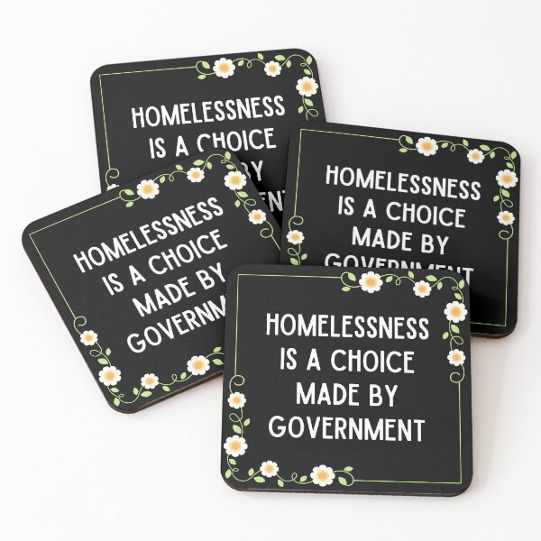 Item preview, Homelessness Is A Choice Made By Government designed and sold by Anna Liz Heart.