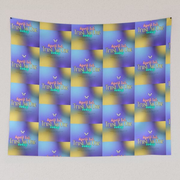 Item preview, April 1st Trust No One Today- Fools Day designed and sold by ButterflyDsgns6.