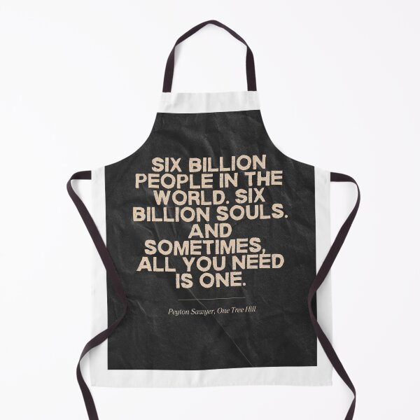 Item preview, Six billion people in the world. All you need is one. designed and sold by AKLorenzo.