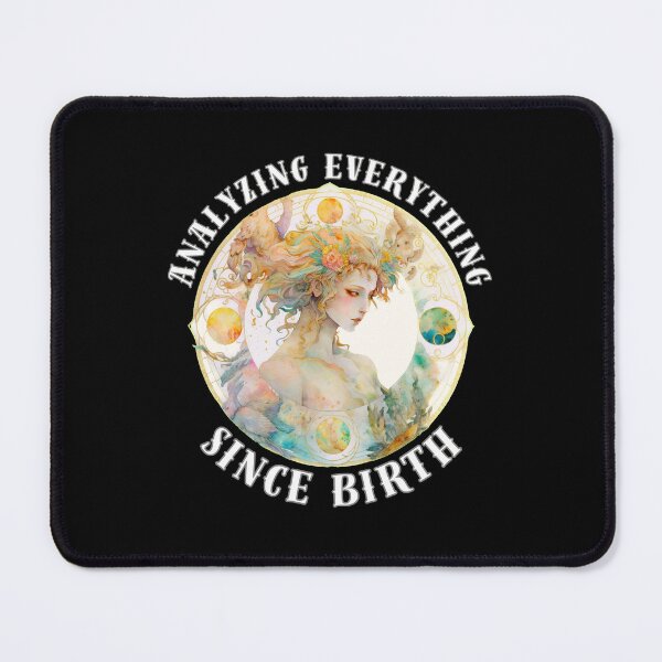Item preview, Analyzing Everything Since Birth. virgo august designed and sold by ZodiacWonders.