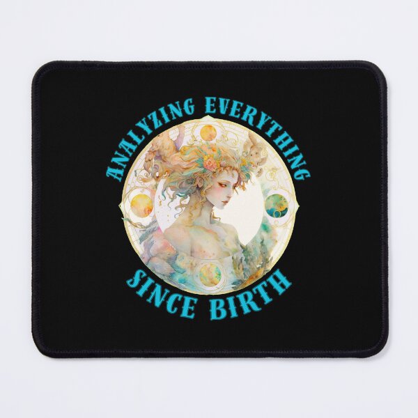 Item preview, Analyzing Everything Since Birth. virgo season designed and sold by ZodiacWonders.