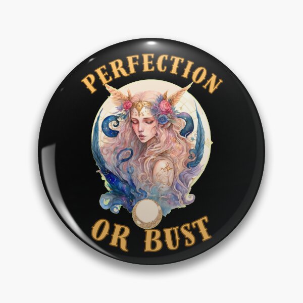 Item preview, Perfection Or Bust. virgo august designed and sold by ZodiacWonders.