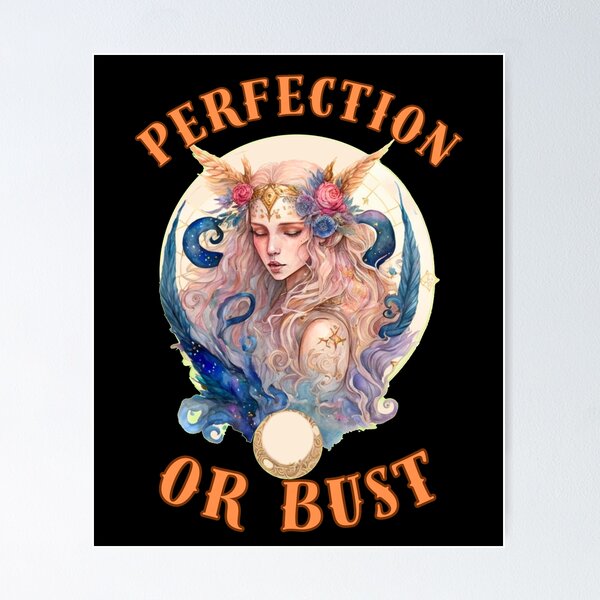 Item preview, Perfection Or Bust. virgo characteristics designed and sold by ZodiacWonders.