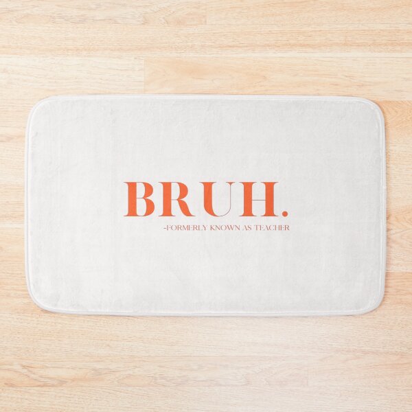 Item preview, Bruh Formerly Known as Teacher designed and sold by THIENVT.