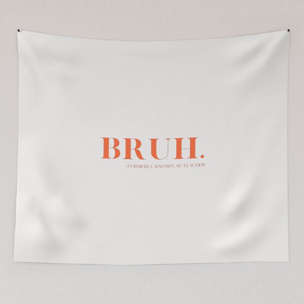 Item preview, Bruh Formerly Known as Teacher designed and sold by THIENVT.