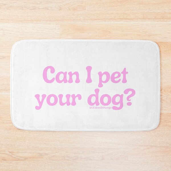 Item preview, Can I pet your dog?, v10 | @lilsboobthangs designed and sold by lilsboobthangs.
