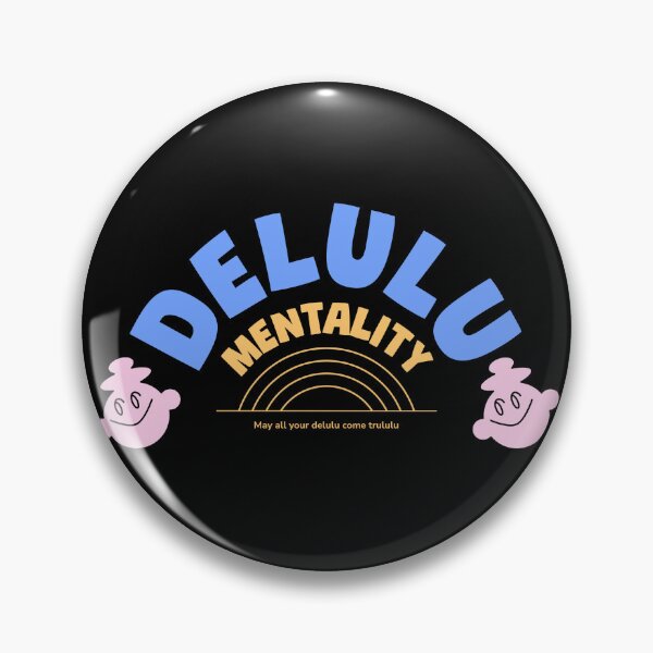 Item preview, Delulu Mentality designed and sold by PB-Sandwich.