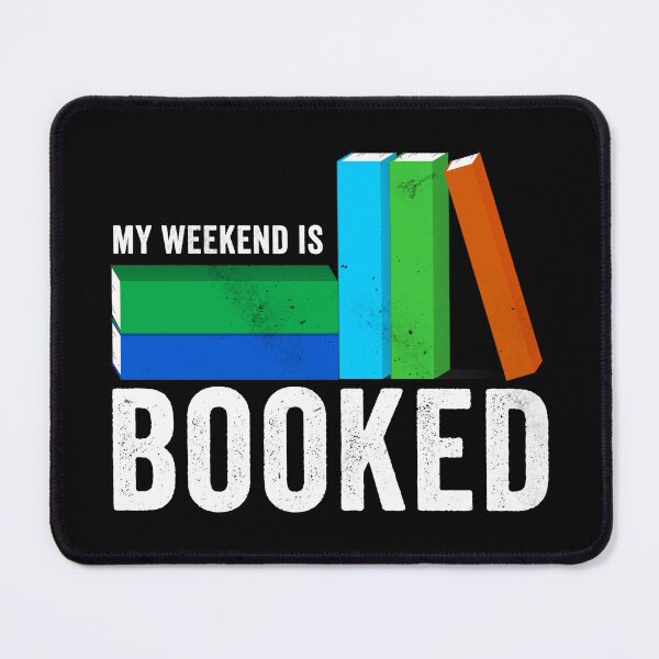 Item preview, My Weekend is Booked designed and sold by HorizonDesignz.