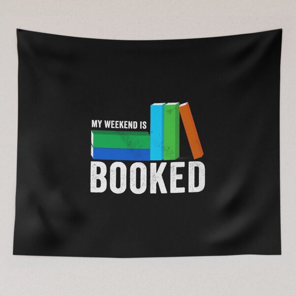 Item preview, My Weekend is Booked designed and sold by HorizonDesignz.