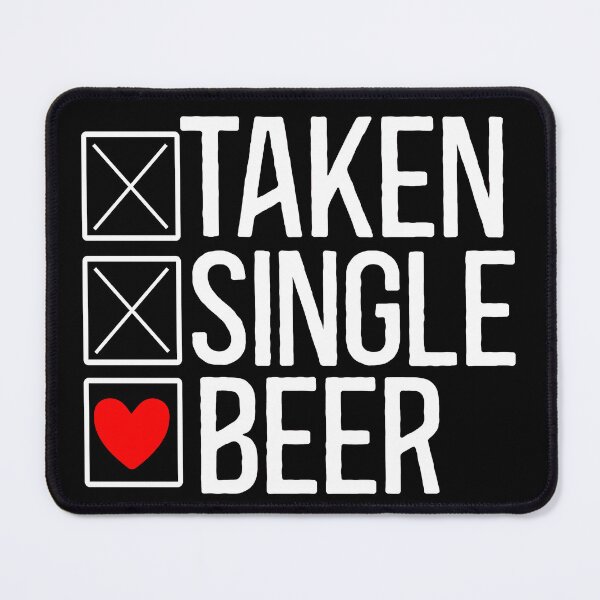 Item preview, Single Taken Beer designed and sold by Hairball-Pets.