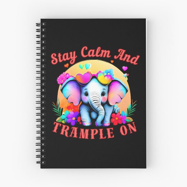 Item preview, Stay Calm And Trample On. elephant saying designed and sold by ElephantVibes.