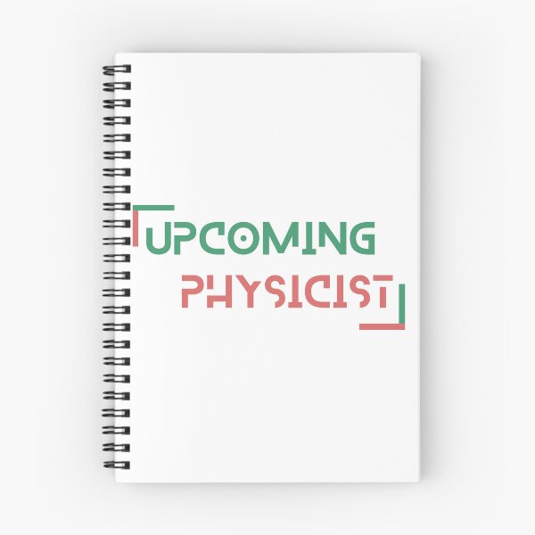Item preview, Upcoming Physicist - Inspirational Science Apparel designed and sold by Hill Strom.