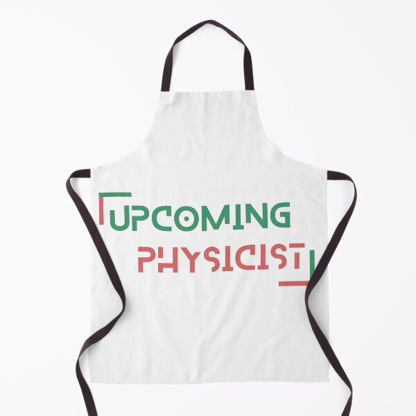 Item preview, Upcoming Physicist - Inspirational Science Apparel designed and sold by Hill Strom.
