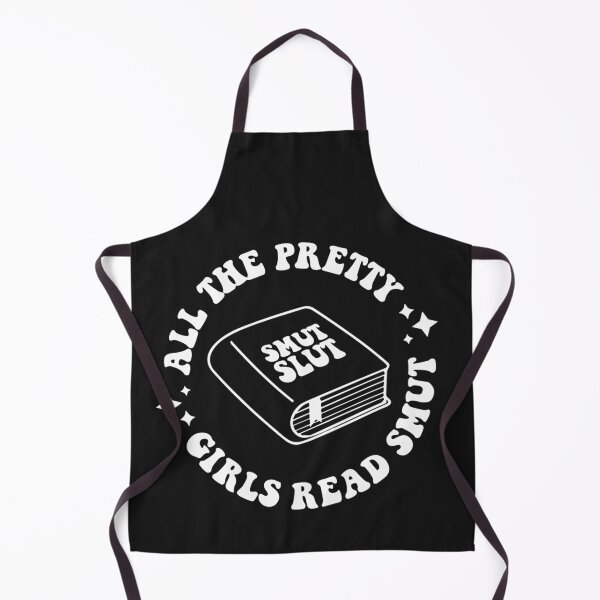 Item preview, All the Pretty Girls Read Smut, Book Lover,Reading Book designed and sold by Pitchou07.