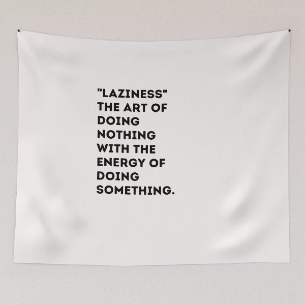 Item preview, Copy of Funny definition of Laziness,Laziness the art of doing nothing with the energy of doing something designed and sold by behappysiempre.