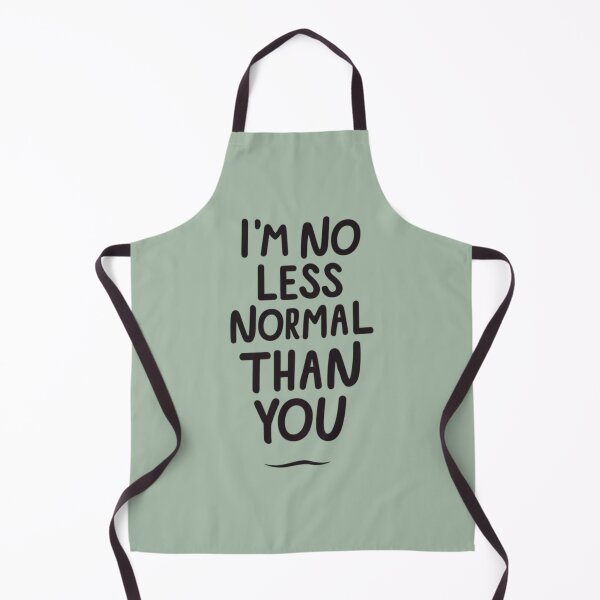 Item preview, I'm no less normal than you designed and sold by BlueGoldArt.