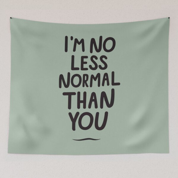 Item preview, I'm no less normal than you designed and sold by BlueGoldArt.