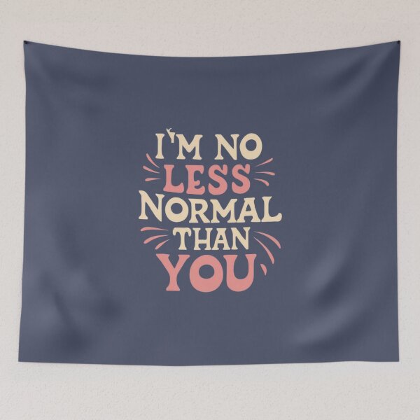 Item preview, I'm no less normal than you #2 designed and sold by BlueGoldArt.