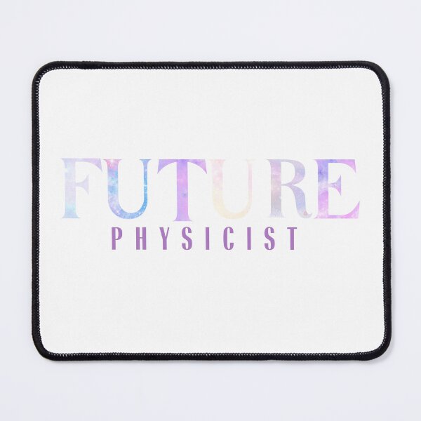 Item preview, Future Physicist - Inspirational Science Apparel designed and sold by Hill Strom.