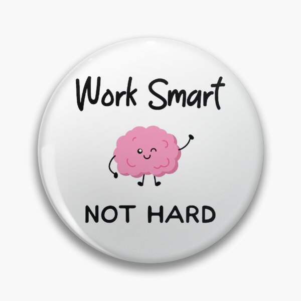 Item preview, Work Smart Not Hard designed and sold by stevanren62.