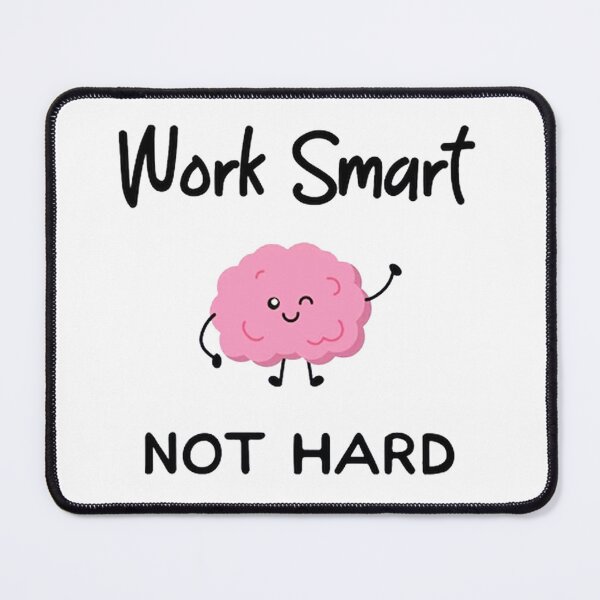 Item preview, Work Smart Not Hard designed and sold by stevanren62.