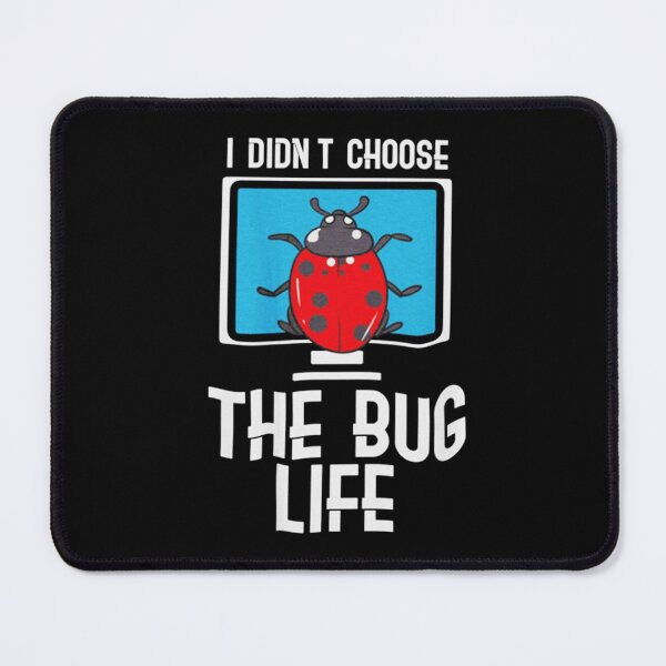 Item preview, I Didn't Choose The Bug Life designed and sold by stevanren62.