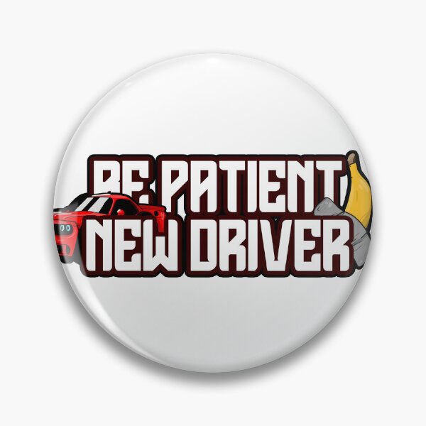 Item preview, Be Patient New Driver designed and sold by MonkiFlipp.