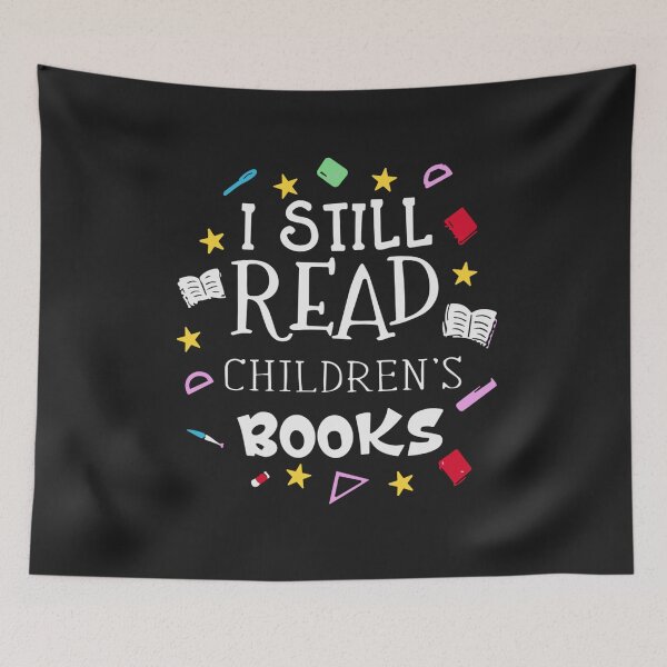 Item preview, I Still Read Childrens Books, It's A Good Day To Read A Book designed and sold by Pitchou07.