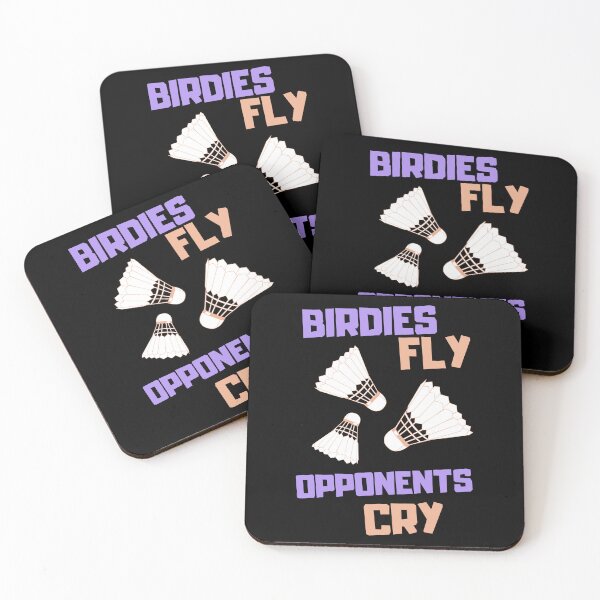 Item preview, Birdies Fly, Opponents Cry Badminton Saying designed and sold by DomTeesHaven.