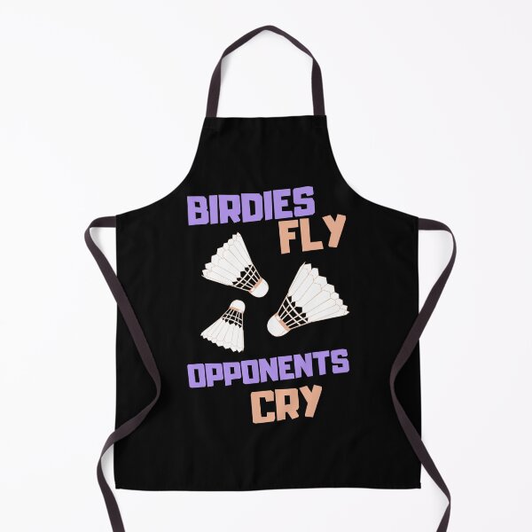 Item preview, Birdies Fly, Opponents Cry Badminton Saying designed and sold by DomTeesHaven.