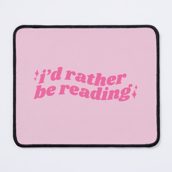 Item preview, I’d rather be reading - pink bookish quote designed and sold by Cre8iveCat.