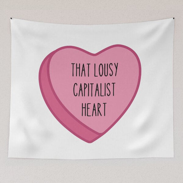 Item preview, That lousy capitalist heart (Cloy) designed and sold by YourChingu.