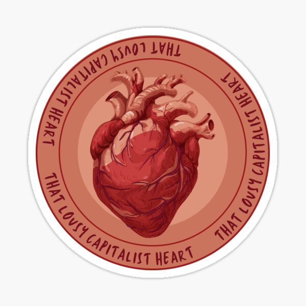 Artikel-Vorschau von That lousy capitalist heart (Cloy), designt und verkauft von YourChingu.