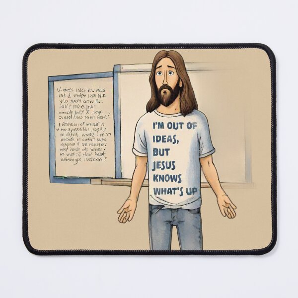 Item preview, I'm Out of Ideas, But Jesus Knows What's Up designed and sold by @ndrys.