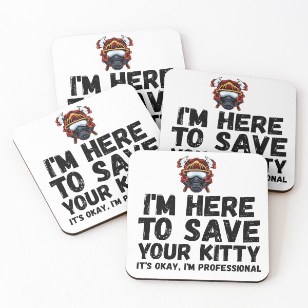 Item preview, Funny Firefighter I'm Here To Save Your Kitty designed and sold by Taylor  ART.