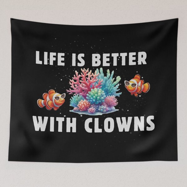Item preview, Life is Better with Clowns Funny Fish Aquarium Lover designed and sold by VerveVerseBoo.