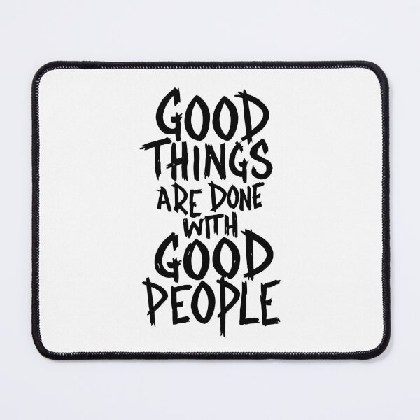 Item preview, Good things are done with good people designed and sold by GFORCE_SHOP.