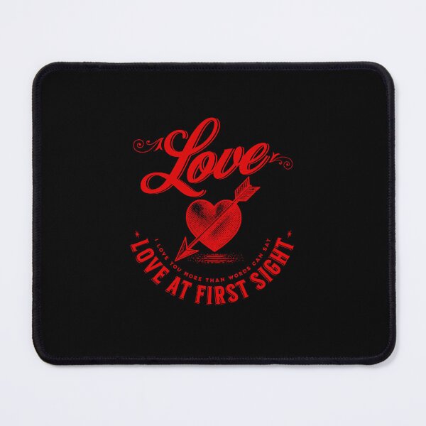 Item preview, Love at first sight, i love you more than words can say. designed and sold by INKNIK.