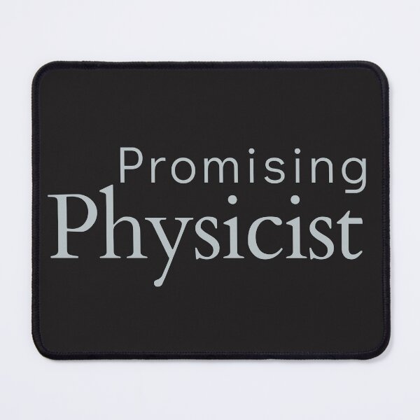 Item preview, Promising Physicist - Inspirational Quote Artwork designed and sold by Hill Strom.